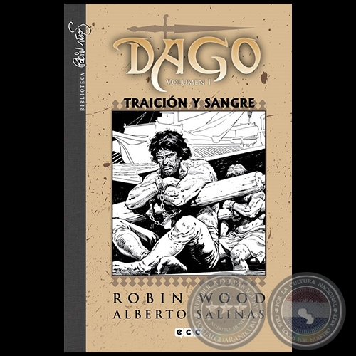 DAGO - TRAICIÓN Y SANGRE - Volumen N° 1 - Guion: ROBIN WOOD - Agosto 2012